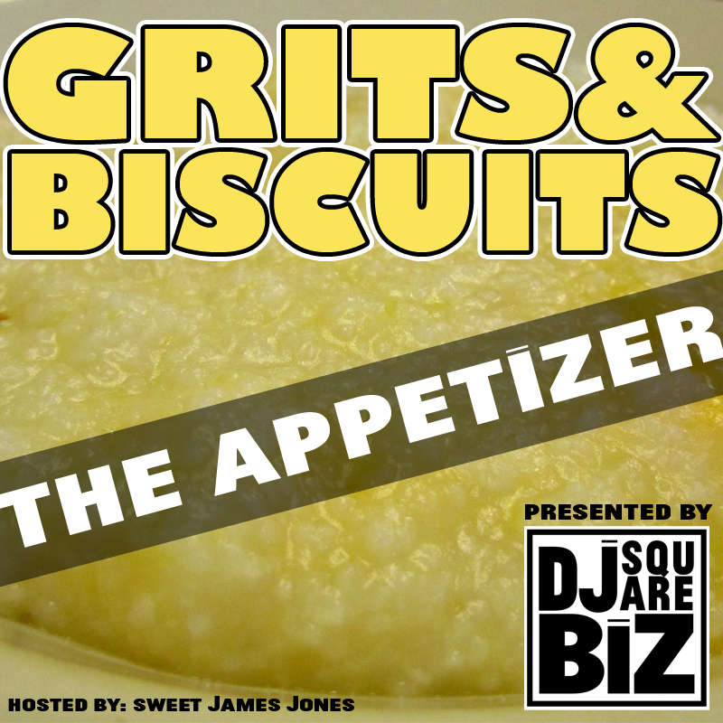 Grits & Biscuits: The Appetizer