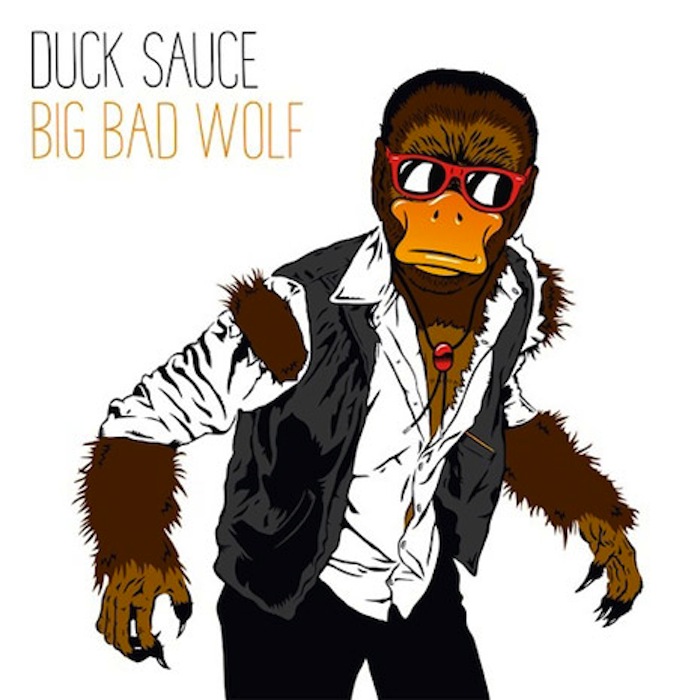 Video: Duck Sauce – Big Bad Wolf